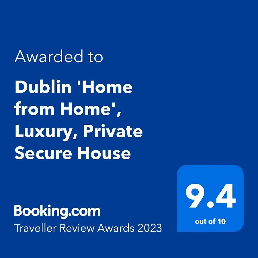 Holiday home Dublin 'Home From Home', Luxury, Private Secure House